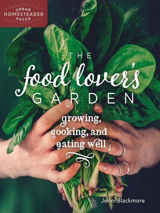 Title details for The Food Lover's Garden by Jenni Blackmore - Wait list